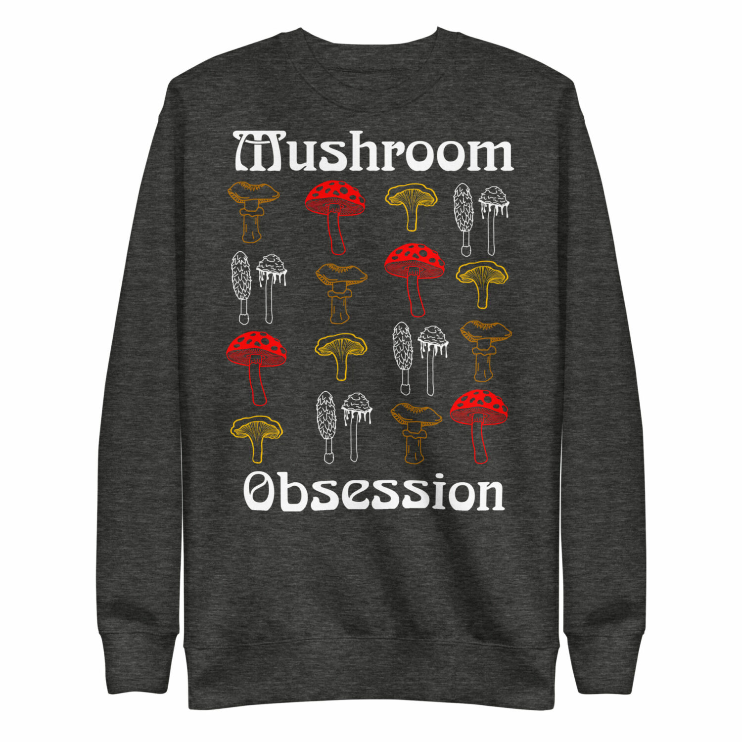 mushroom obsession sweatshirt